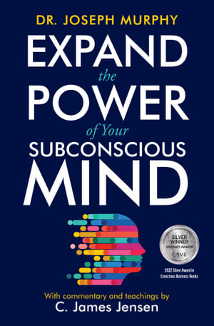 Expand the Power of Your Subconscious Mind - C. James Jensen