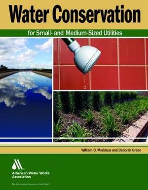 Water Conservation for Small- And Medium-Sized Utilities - Deborah Green