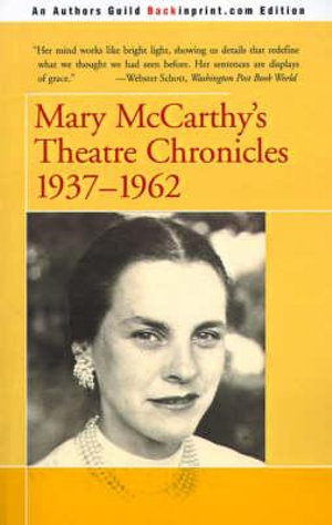 Mary McCarthy's Theatre Chronicles : 1937-1962 - Mary McCarthy