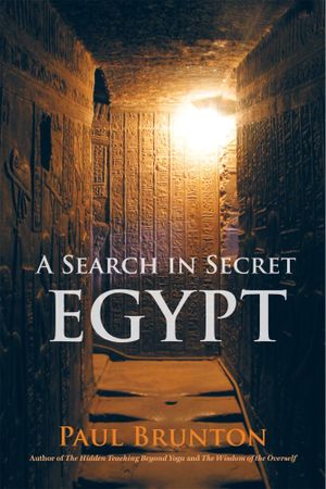 A Search in Secret Egypt - Paul Brunton