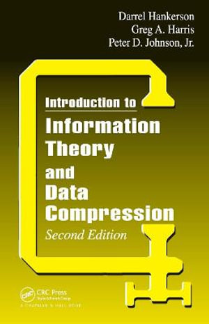 Introduction to Information Theory and Data Compression : Applied Mathematics - Jr. Johnson