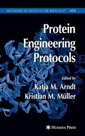 Protein Engineering Protocols : Methods in Molecular Biology - Kristian Mueller