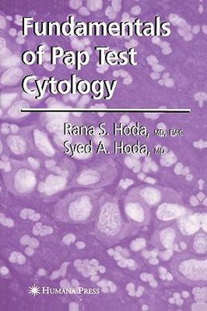 Fundamentals of Pap Test Cytology : Current Clinical Pathology - Rana S. Hoda