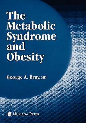 The Metabolic Syndrome and Obesity - George A. Bray