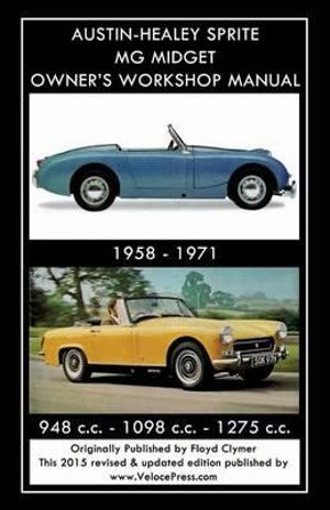 AUSTIN-HEALEY SPRITE MG MIDGET OWNER'S WORKSHOP MANUAL 1958-1971  948 cc - 1098 cc - 1275 cc - Floyd Clymer