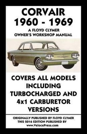 CORVAIR 1960-1969 OWNER'S WORKSHOP MANUAL - Floyd Clymer