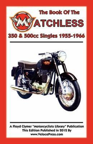 BOOK OF THE MATCHLESS 350 & 500cc SINGLES 1955-1966 - W. C. Haycraft