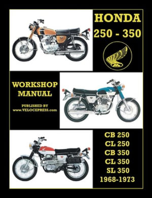 Honda Cb250, Cl250, Cb350, Cl350 & SL 350 1968 to 1973 Workshop Manual - Floyd Clymer