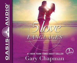 The 5 Love Languages : The Secret to Love That Lasts - Gary Chapman