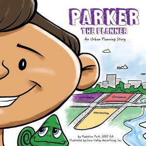 Parker the Planner : STEAM at Work! - Madeline Peck