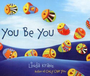 You Be You (Board Book) - Linda Kranz