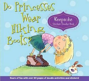 Do Princesses Wear Hiking Boots? : Keepsake Sticker Doodle Book - Carmela LaVigna Coyle