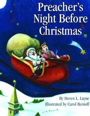 Preacher's Night Before Christmas : Night Before Christmas Ser. - Steven L Layne