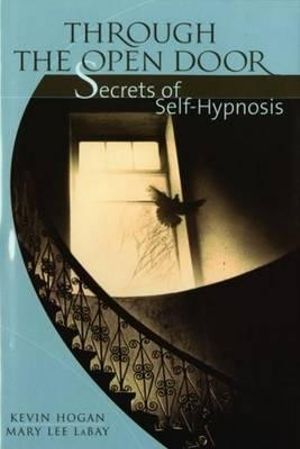 Through the Open Door : Secrets of Self-Hypnosis - Mary Lee Labay