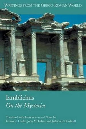 Iamblichus : On the Mysteries - Iamblichus