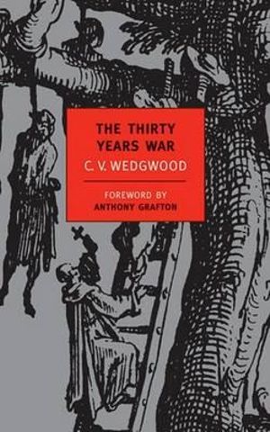 The Thirty Years War : New York Review Books Classics - C. V. Wedgwood