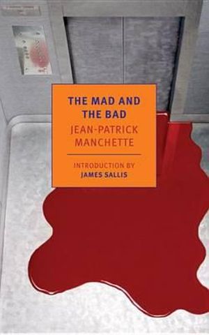 The Mad and the Bad : New York Review Books Classics - Jean-Patrick Manchette