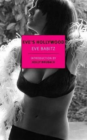 Eve's Hollywood : New York Review Books Classics - Eve Babitz