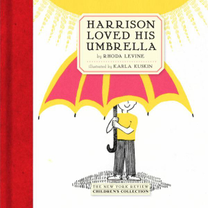 Harrison Loved His Umbrella : New Yourk Review Children's Collection - Rhoda Levine