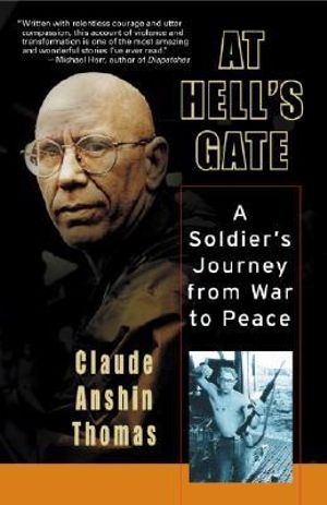 At Hell's Gate : A Soldier's Journey from War to Peace - Claude Anshin Thomas