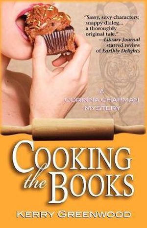 Cooking the Books : A Corinna Chapman Mystery - Kerry Greenwood