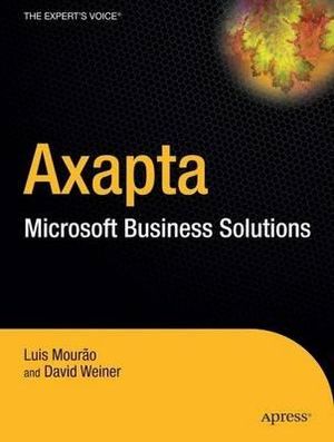 Dynamics AX :  A Guide to Microsoft Axapta - David Weiner