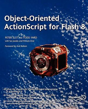 Object-Oriented ActionScript for Flash 8 : Friends of Ed Ser. - Peter Elst