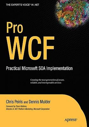 Pro WCF : Practical Microsoft SOA Implementation - Chris Peiris