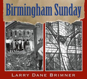 Birmingham Sunday : Orbis Pictus Honor for Outstanding Nonfiction for Children (Awards) - Larry Dane Brimner