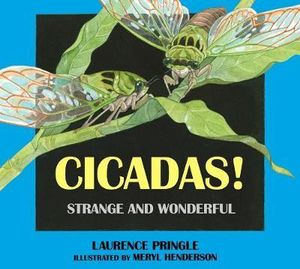 Cicadas! : Strange and Wonderful - Laurence Pringle