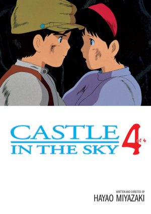 Castle In The Sky, Volume 4 : Castle in the Sky Film Comics - Hayao Miyazaki