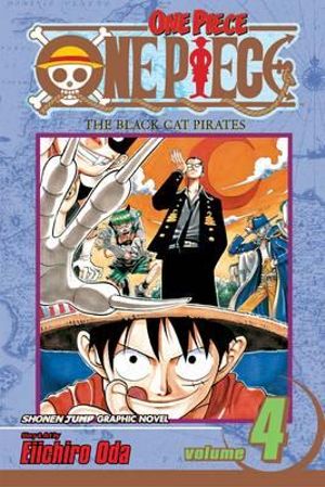 One Piece, Vol. 4 : Black Cat Pirates - Eiichiro Oda