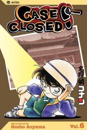 Case Closed, Vol. 6 : Case Closed - Gosho Aoyama