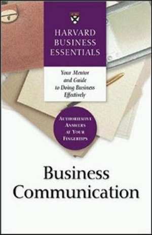 Business Communication : 9 Steps to Help You Engage Your Audience : Harvard Business Essentials  - Business Essentials Harvard