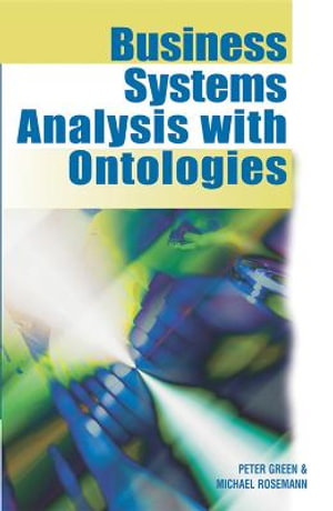 Business Systems Analysis with Ontologies - Peter Green