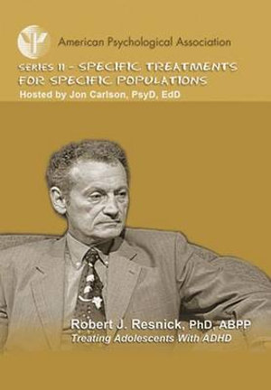 Treating Adolescents with ADHD : American Psychological Association Psychotherapy Specific Treatments for Specific Populations Series II - Robert J. Resnick