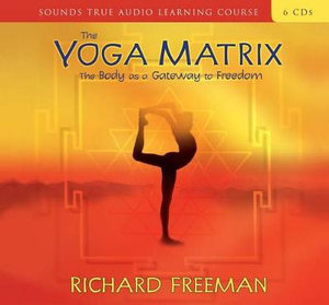 Yoga Matrix - Richard Freeman