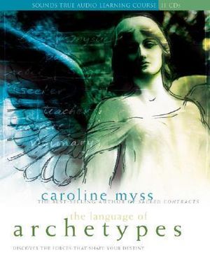 Language of Archetypes - Caroline M. Myss