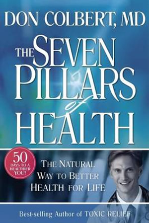 Seven Pillars Of Health - Don Colbert