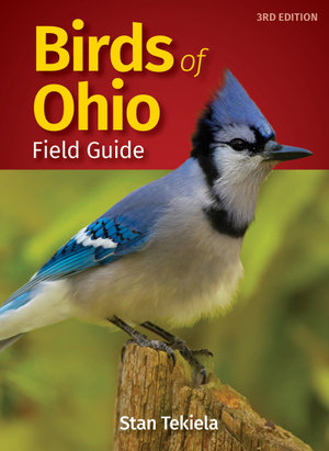 Birds of Ohio Field Guide : Bird Identification Guides - Stan Tekiela