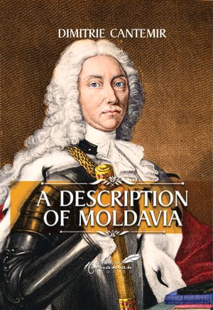 A Description of Moldavia - A.K. Brackob