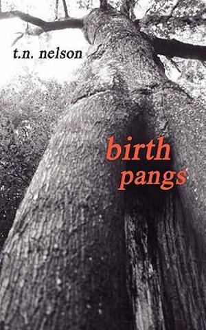 Birth Pangs - Tim Nelson