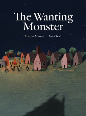 The Wanting Monster - Martine Murray