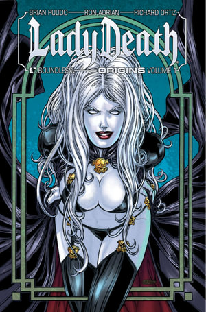 Lady Death : Origins Volume 1 - Brian Pulido