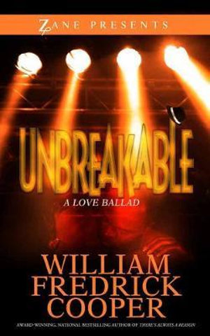 Unbreakable : A Novel - William Fredrick Cooper