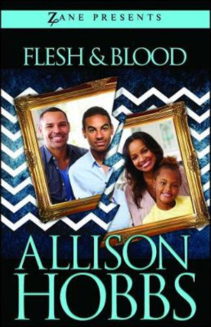 Flesh and Blood : A Novel - Allison Hobbs