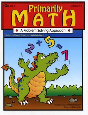 Primarily Math : A Problem Solving Approach - Judy Leimbach