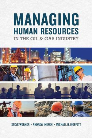 Managing Human Resources In The Oil & Gas Industry - Steve Werner