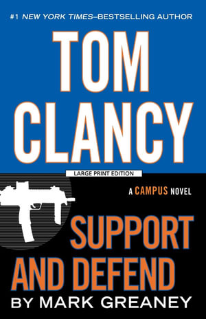 Tom Clancy: Support and Defend (Large Print) : Jack Ryan Jr. : Book 6 - Mark Greaney