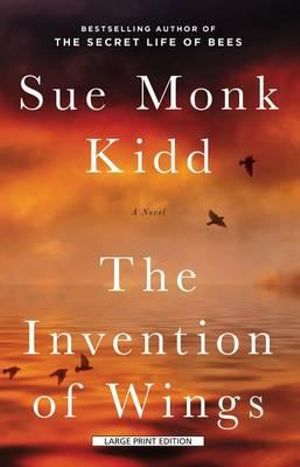 The Invention of Wings - Sue Monk Kidd